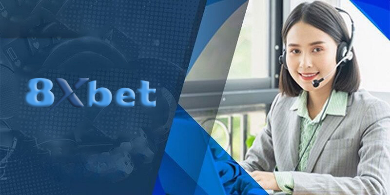 Những lợi ích khi liên hệ với 8xbet